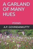 A Garland of Many Hues: Poems