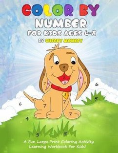 Color by Number for Kids Ages 4-8: A Fun Large Print Coloring Activity Learning Workbook for Kids! - Monkey, Cheeky