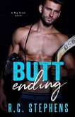 Butt Ending: A Big Stick Novel 2 (Standalone)