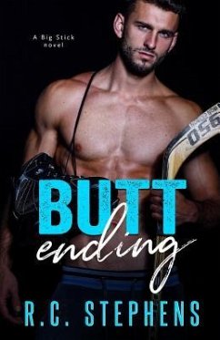 Butt Ending: A Big Stick Novel 2 (Standalone) - Stephens, R. C.