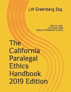 The California Paralegal Ethics Handbook 2019 Edition - Greenberg Esq, Lw