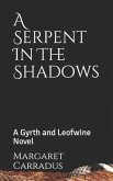 A Serpent in the Shadows: A Gyrth and Leofwine Novel