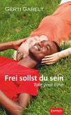 Frei sollst du sein - Take your time (eBook, ePUB)