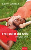 Frei sollst du sein – Take your time (eBook, ePUB)