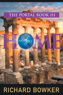 HOME (The Portal Series, Book 3) - Bowker, Richard