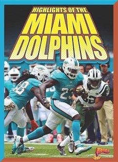 Highlights of the Miami Dolphins - Storm, Marysa