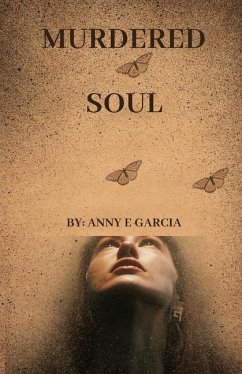 Murdered Soul - Garcia, Anny E