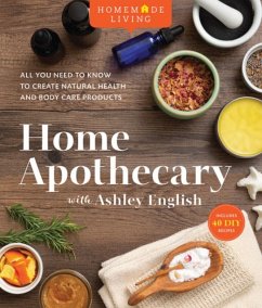 Home Apothecary with Ashley English - English, Ashley