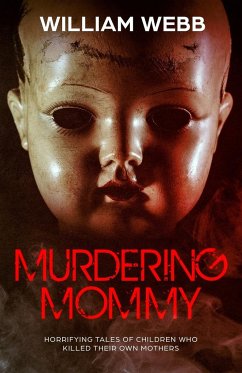 Murdering Mommy - Webb, William