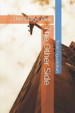 The Other Side: The Stage Play - Oguntokun, Wole