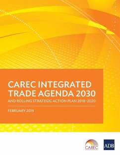 CAREC Integrated Trade Agenda 2030 and Rolling Strategic Action Plan 2018-2020 - Asian Development Bank