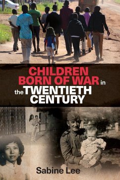 Children born of war in the twentieth century - Lee, Sabine