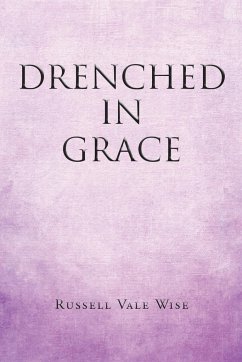 Drenched in Grace - Wise, Russell Vale