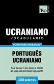 Vocabulário Português Brasileiro-Ucraniano - 3000 palavras