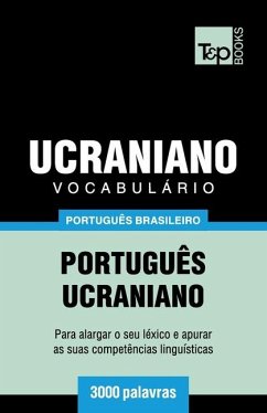 Vocabulário Português Brasileiro-Ucraniano - 3000 palavras - Taranov, Andrey