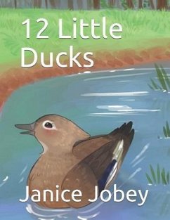 12 Little Ducks - Jobey, Janice