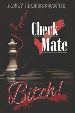 Check Mate Bitch! - Thomas, Honey