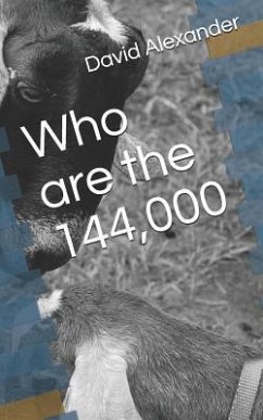 Who Are the: 144,000 - Alexander, David