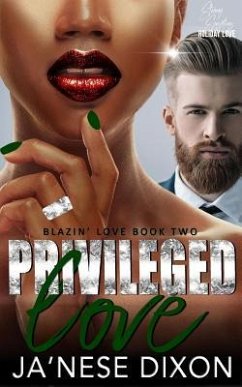 Privileged Love: A Bwwm Romance - Dixon, Ja'Nese