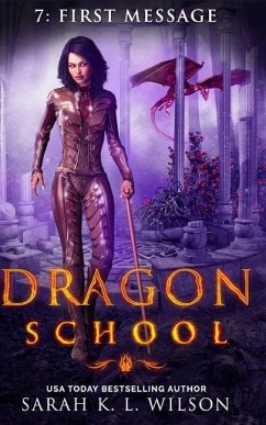 Dragon School: First Message - Wilson, Sarah K. L.