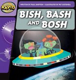 Rapid Phonics Step 2: Bish, Bash and Bosh (Fiction) Rapid Phonics Step 2: Bish, Bash and Bosh (Fiction)