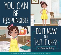 You Can Be Responsible: Do It Now or Put It Off? - Miller, Connie Colwell