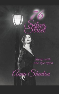 76 Silver Street: Sleep With One Eye Open - Shenton, Anna