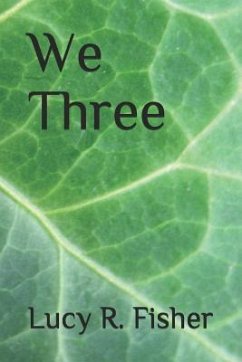 We Three - Fisher, Lucy R.