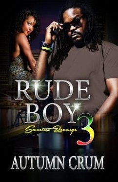 Rude Boy 3: The Sweetest Revenge - Crum, Autumn