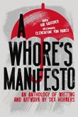A Whore's Manifesto: An Anthology of Writing and Artwork by Sex Workers