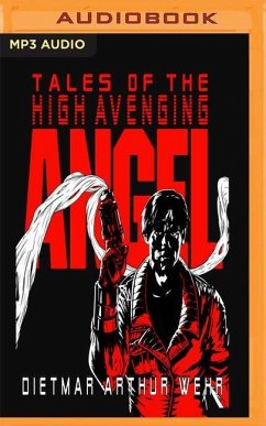Tales of the High Avenging Angel #1-3 - Wehr, Dietmar