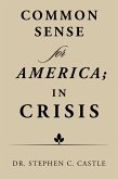 Common Sense for America; in Crisis (eBook, ePUB)