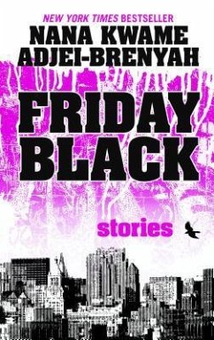 Friday Black: Stories - Adjei-Brenyah, Nana Kwame