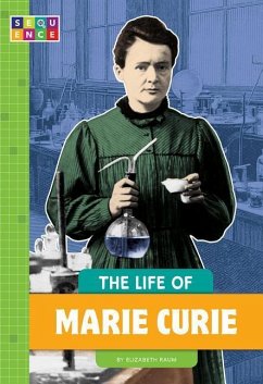 The Life of Marie Curie - Raum, Elizabeth