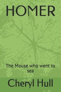 Homer: The Mouse who went to sea - Hull, Cheryl a.
