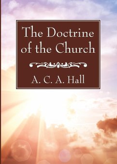 The Doctrine of the Church - Hall, A. C. A.