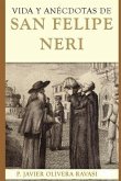 Vida y anécdotas de San Felipe Neri