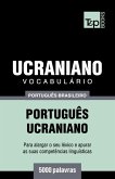 Vocabulário Português Brasileiro-Ucraniano - 5000 palavras