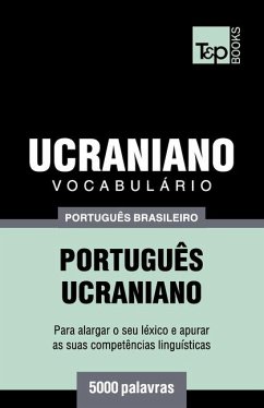 Vocabulário Português Brasileiro-Ucraniano - 5000 palavras - Taranov, Andrey