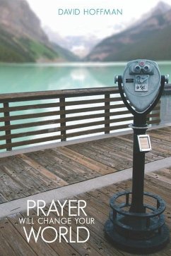 Prayer Will Change Your World - Hoffman, David