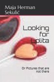 Looking for Lolita: Or Pictures Not Taken
