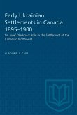 Early Ukrainian Settlements in Canada 1895-1900