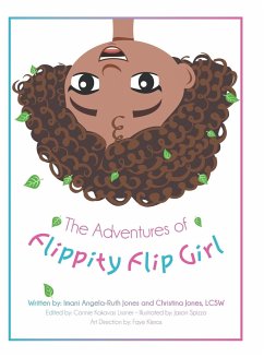 The Adventures of Flippity Flip Girl - Jones, Imani Angela-Ruth; Jones Lcsw, Christina