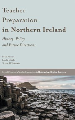 Teacher Preparation in Northern Ireland - Farren, Sean (Ulster University, Ireland); Clarke, Linda (Ulster University, Ireland); O'Doherty, Teresa (University of Limerick, Ireland)