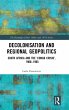 Decolonisation and Regional Geopolitics - Bild 1