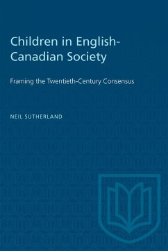 Children in English-Canadian Society - Sutherland, Neil