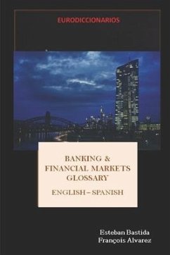 Banking and Financial Markets Glossary English Spanish - Bastida Sanchez, Esteban