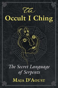The Occult I Ching - D'Aoust, Maja
