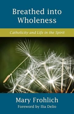 Breathed Into Wholeness - Frohlich, Mary