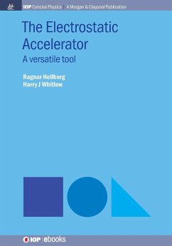 The Electrostatic Accelerator - Hellborg, Ragnar; Whitlow, Harry J